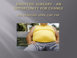 Bariatric Surgery - An Opportunity for Changex