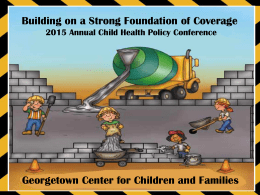 Tricia Brooks` Quality Slides - Georgetown Center for Children and