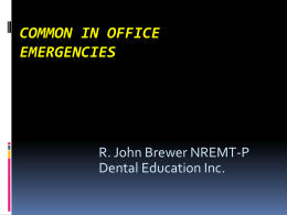 Common in Office Emergencies - Lancaster County Dental Society