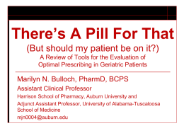 There*s A Pill For That (But should my patient be on it?) A Review of