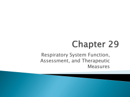Chapter 26 Respiratory System Function, Assessment, and