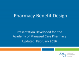 Pharmacy Benefit Design - Academy of Managed Care Pharmacy