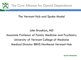 Vermont Hub and Spoke Model - The Care Alliance for
