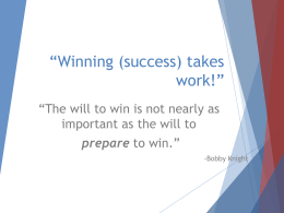 Winning (success) takes work!