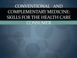 Health Care: Conventional and Complementary Medicine
