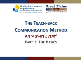 TeachBack Part 1 and 2 Slides - Quality Health Associates of North