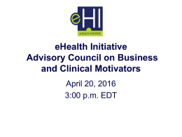 eHealth Initiative Advisory Council on Business and Clinical Motivators