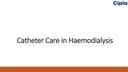 Catheter Care in Haemodialysis