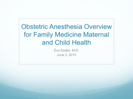 Obstetric Anesthesia Overview for Family Medicine Maternal and