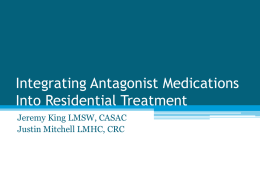 Integrating Antagonist Medications Into Residential Treatment