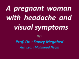 A pregnant woman with headache and visual symptoms