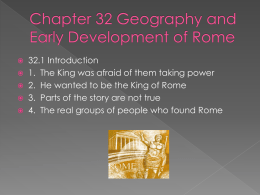 Chapter 32 Geography and Early Development of Rome