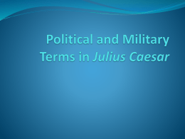 Political and Military Terms in Julius Caesar