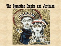 The Byzantine Empire and Justinian