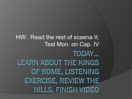 Today… Learn about the kings of Rome, listening exercise