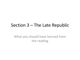 Section 3 – The Late Republic