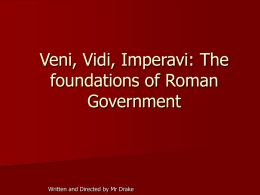 Veni, Vidi, Imperavi: The foundations of Roman Government