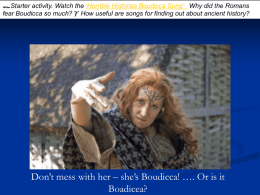 Why did the Romans fear Boudicca so much?   How