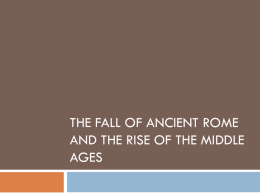 The Fall of Ancient Rome and the Rise of the Middle Ages