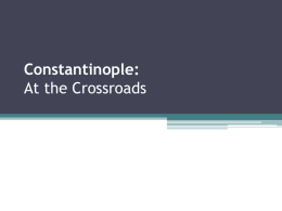 Constantinople: At the Crossroads
