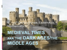 The middle ages 5th – 14th Century