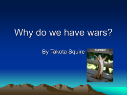 Why do we have wars?
