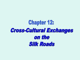 12 - Cross Cultural Exchanges on the Silk Road