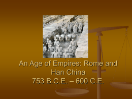 Chapter 5! An Age of Empires: Rome and Han China