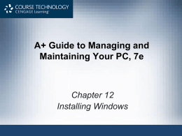 A+ Guide to Managing and Maintaining Your PC, 7e Chapter 12
