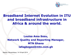 Broadband Internet Evolution in ITU and broadband infrastructure in