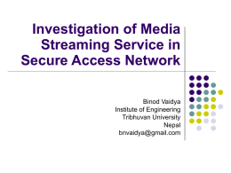 Investigation of Media Streaming Service in Secure Access Network