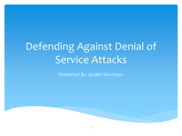 Defending Against Denial of Service Attacks