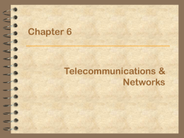 Chapter 6: Telecommunications & Networks