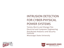 Detection for Cyber-Physical Power Systems Tommy Morris - UNO-EF