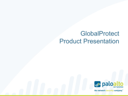 GlobalProtect Product Presentation