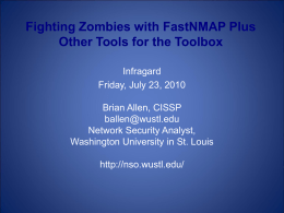 Fighting Zombies with FastNMAP Plus Other Tools for the Toolbox