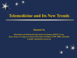 Telemedicine and Its New Trends Xiaomei Yu