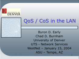 QoS / CoS in the LAN - Denver University
