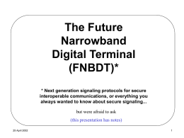 The Future Narrowband Digital Terminal (FNBDT)* * Next