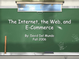 The Internet, the Web, and E