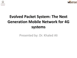 Evolved Packet System: The Next Generation Mobile Network