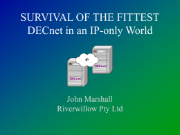 Survival of the Fittest DECnet in an IP