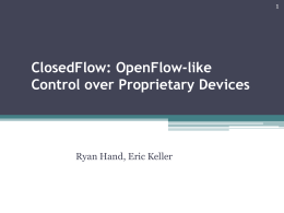 ClosedFlow: OpenFlow-like Control over Proprietary Devices