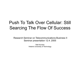 Push To Talk Over Cellular: Still Searcing The Flow Of Success