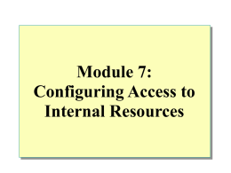 Module 7: Configuring Access to Internal Resources