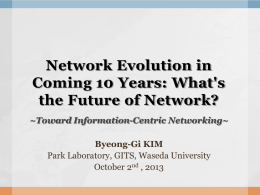 Network Evolution in Coming 10 Years: What's the Future of