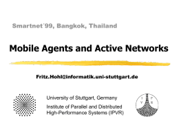 Smartnet`99, Bangkok, Thailand Tutorial 5: Mobile Agents