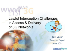 Lawful Interception Challenges in Access & Delivery of 3G