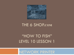 How To Fish” Level 10 Lesson 1 Network Printer