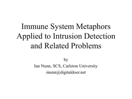 Immune System Metaphors Applied to Intrusion Detection and